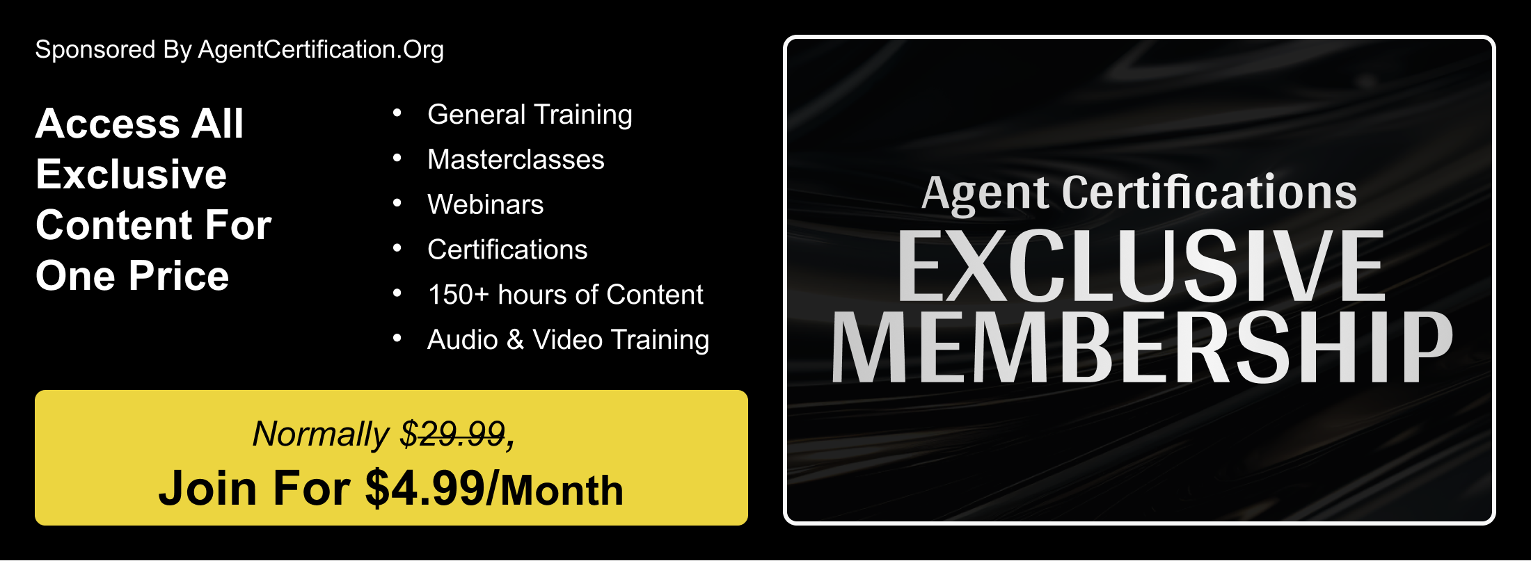 Agent Certifications Exclusive Membership - Normally $29.99 and Today Only $4.99