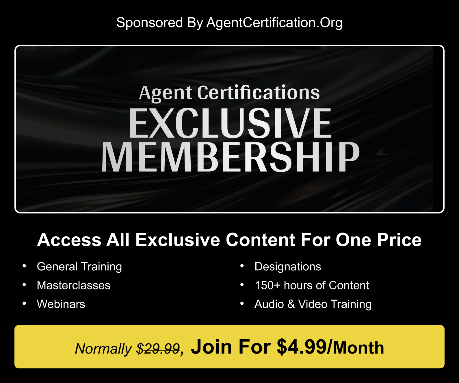 Agent Certifications Exclusive Membership - Normally $29.99 and Today Only $4.99